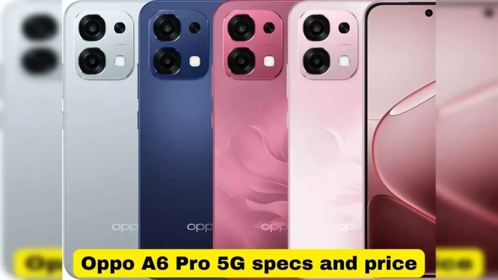 OPPO A6 — नया बजट-फ्रेंडली स्मार्टफोन
